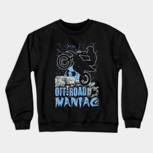 MOTOCROSS OFFROAD MANIAC Crewneck Sweatshirt